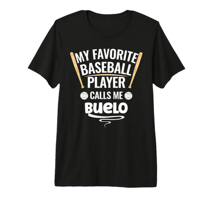 My Favorite Baseball Player Calls Me Buelo T-Shirt - Unique Graphic Unisex - T-Shirt, Sweatshirt, Hoodie