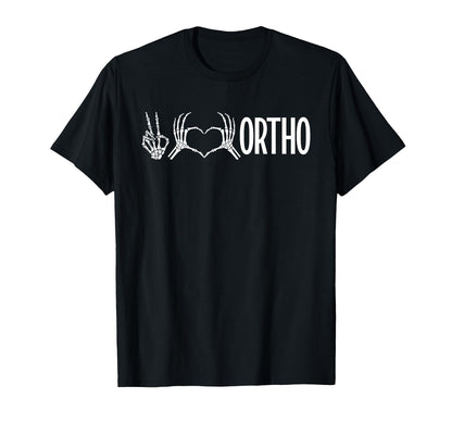 Peace Love Ortho Nurse Orthopedic T-Shirt - Fun Novelty Design for Adults - T-Shirt, Sweatshirt, Hoodie