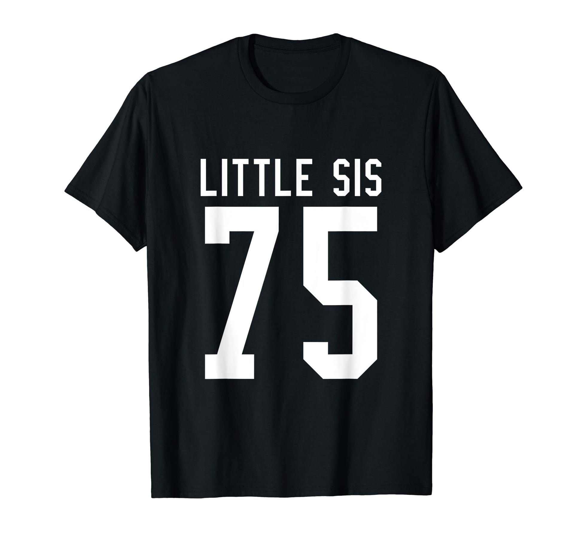 Number 75 Little Sis Biggest Fan T-Shirt - Unique Graphic for Adults - T-Shirt, Sweatshirt, Hoodie