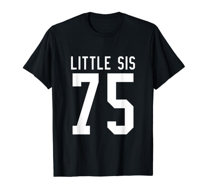 Number 75 Little Sis Biggest Fan T-Shirt - Unique Graphic for Adults - T-Shirt, Sweatshirt, Hoodie