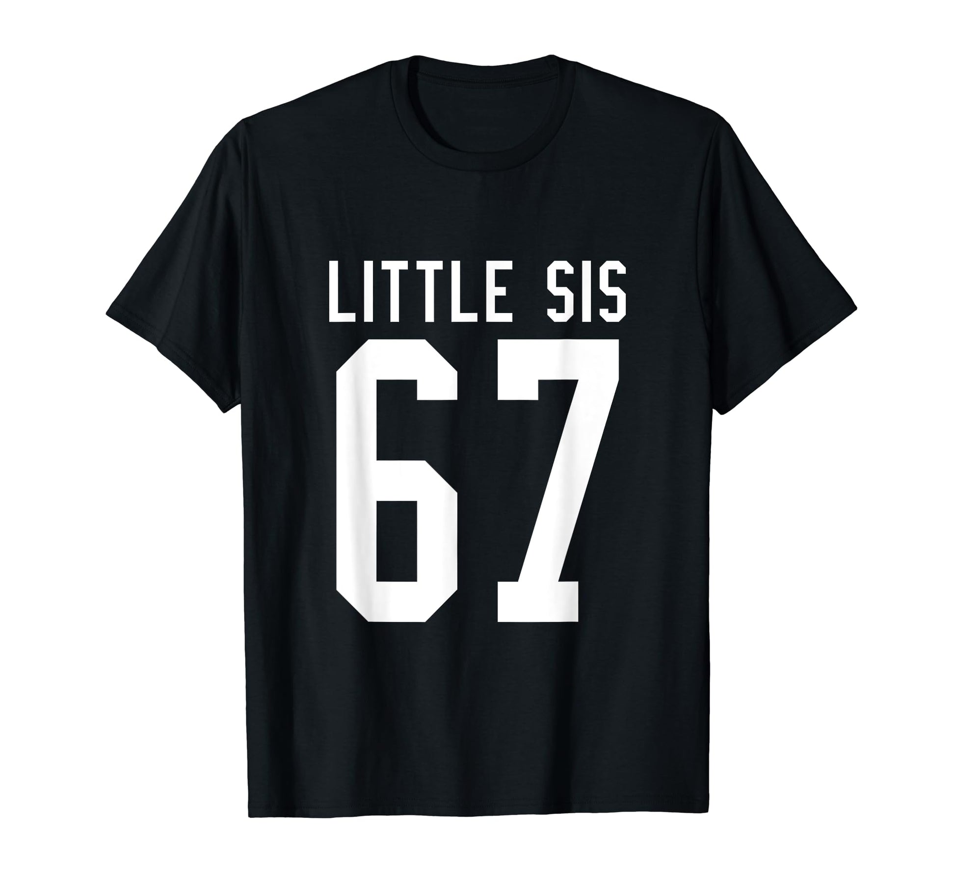 Number 67 Little Sis Biggest Fan Football T-Shirt - Trendy Graphic Unisex - T-Shirt, Sweatshirt, Hoodie