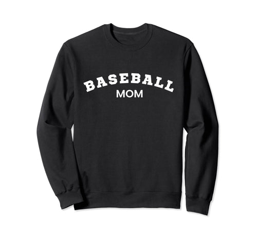 Baseball Mom Proud Sports Mom Gift Sweatshirt - Novelty Apparel Unisex - T-Shirt, Sweatshirt, Hoodie