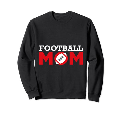 Football Mom American Football Sweatshirt - Streetwear Style for Adults - T-Shirt, Sweatshirt, Hoodie