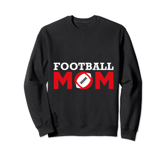 Football Mom American Football Sweatshirt - Streetwear Style for Adults - T-Shirt, Sweatshirt, Hoodie