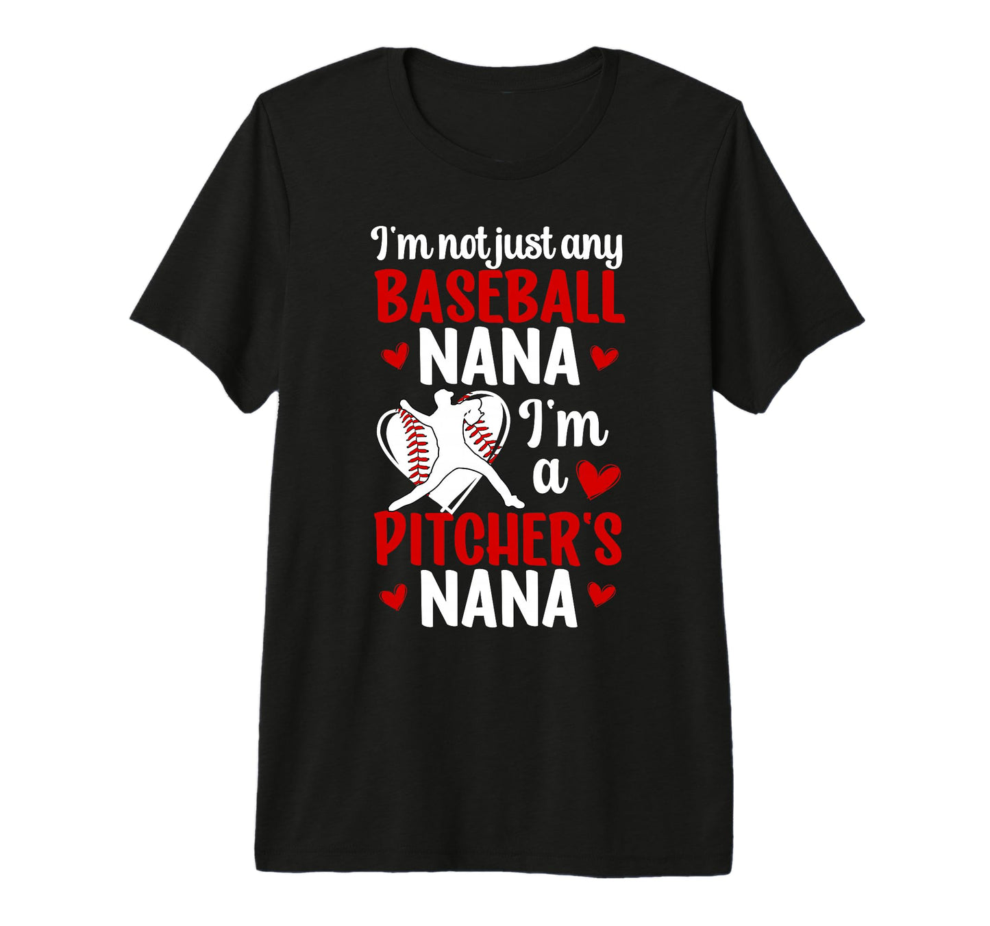 Im Baseball Pitcher Nana Baseball T-Shirt - Custom Art Print Men Women - T-Shirt, Sweatshirt, Hoodie