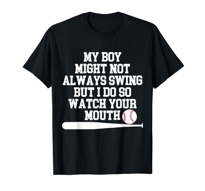 My Might Not Always Swing But I Do So T-Shirt - Aesthetic Graphic Unisex - T-Shirt, Sweatshirt, Hoodie