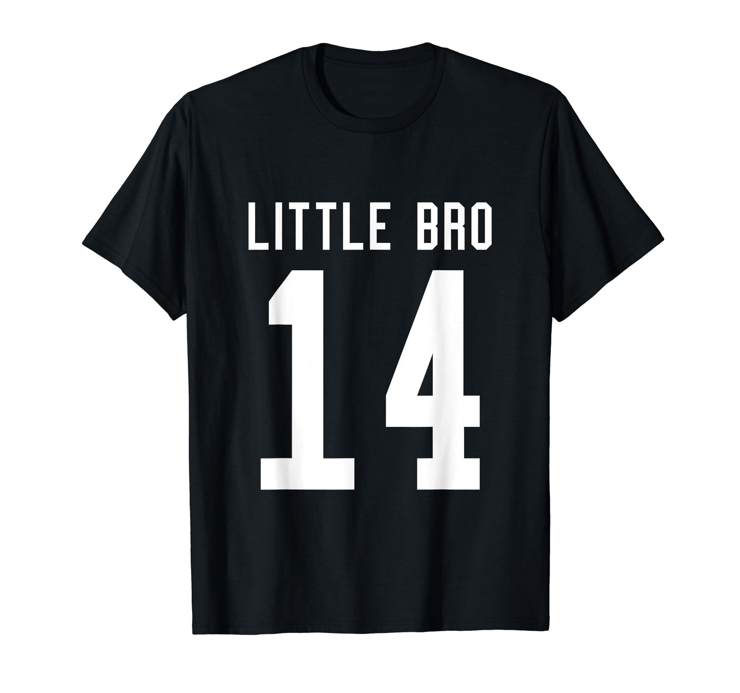 Number 14 Little Bro Biggest Fan T-Shirt - Fun Novelty Design Men Women - T-Shirt, Sweatshirt, Hoodie