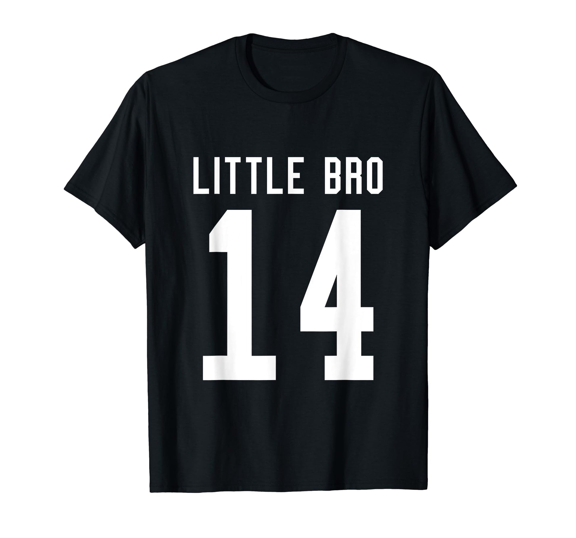 Number 14 Little Bro Biggest Fan T-Shirt - Fun Novelty Design Men Women - T-Shirt, Sweatshirt, Hoodie