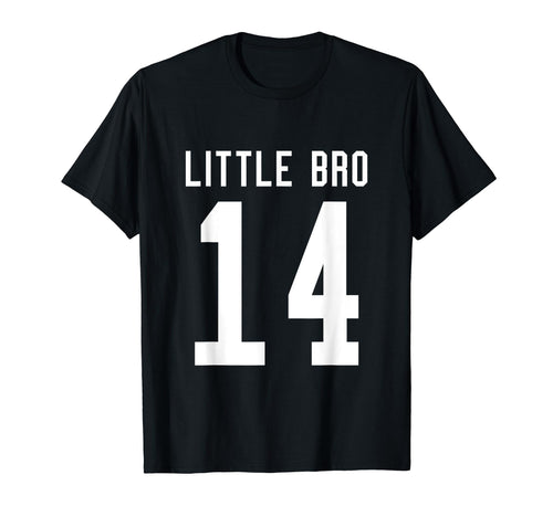 Number 14 Little Bro Biggest Fan T-Shirt - Fun Novelty Design Men Women - T-Shirt, Sweatshirt, Hoodie