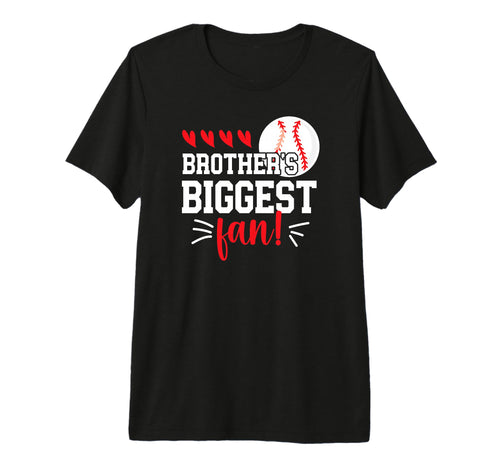 Brothers Biggest Fan Baseball Sister T-Shirt - Fun Novelty Design Unisex - T-Shirt, Sweatshirt, Hoodie