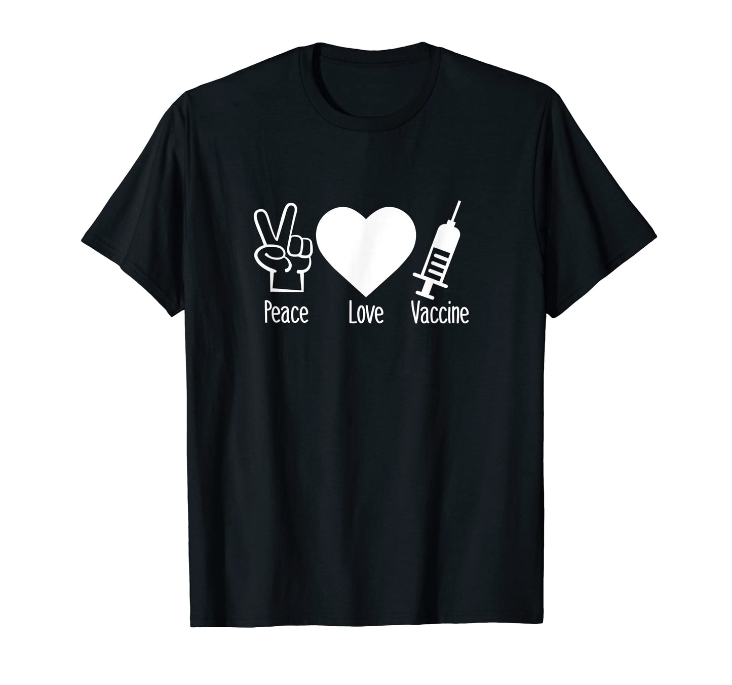 Peace Love Vaccine Pro Vaccine Peace T-Shirt - Graphic Print for Adults - T-Shirt, Sweatshirt, Hoodie