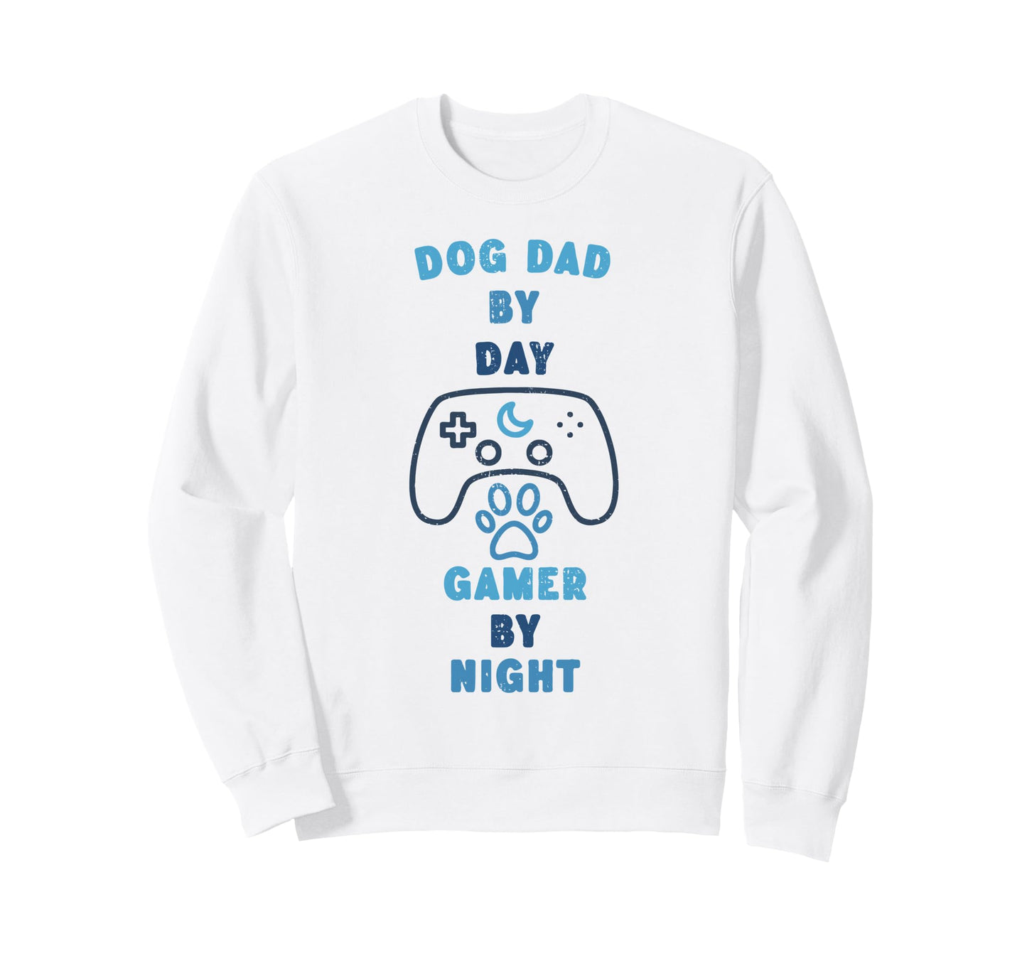 Dog Dad Day Gamer Night Games Fan Sweatshirt - Trendy Graphic for Adults - T-Shirt, Sweatshirt, Hoodie