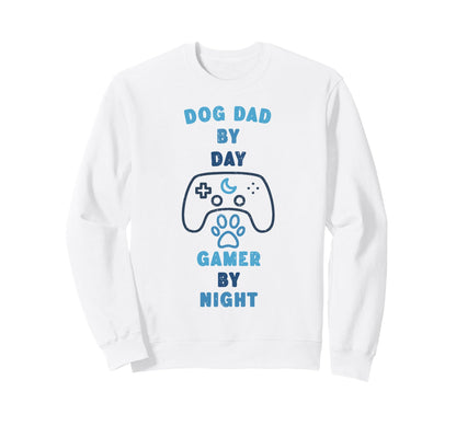 Dog Dad Day Gamer Night Games Fan Sweatshirt - Trendy Graphic for Adults - T-Shirt, Sweatshirt, Hoodie