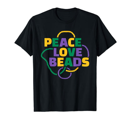 Mardi Gras Peace Love Beads T-Shirt - Casual Everyday Wear Unisex - T-Shirt, Sweatshirt, Hoodie