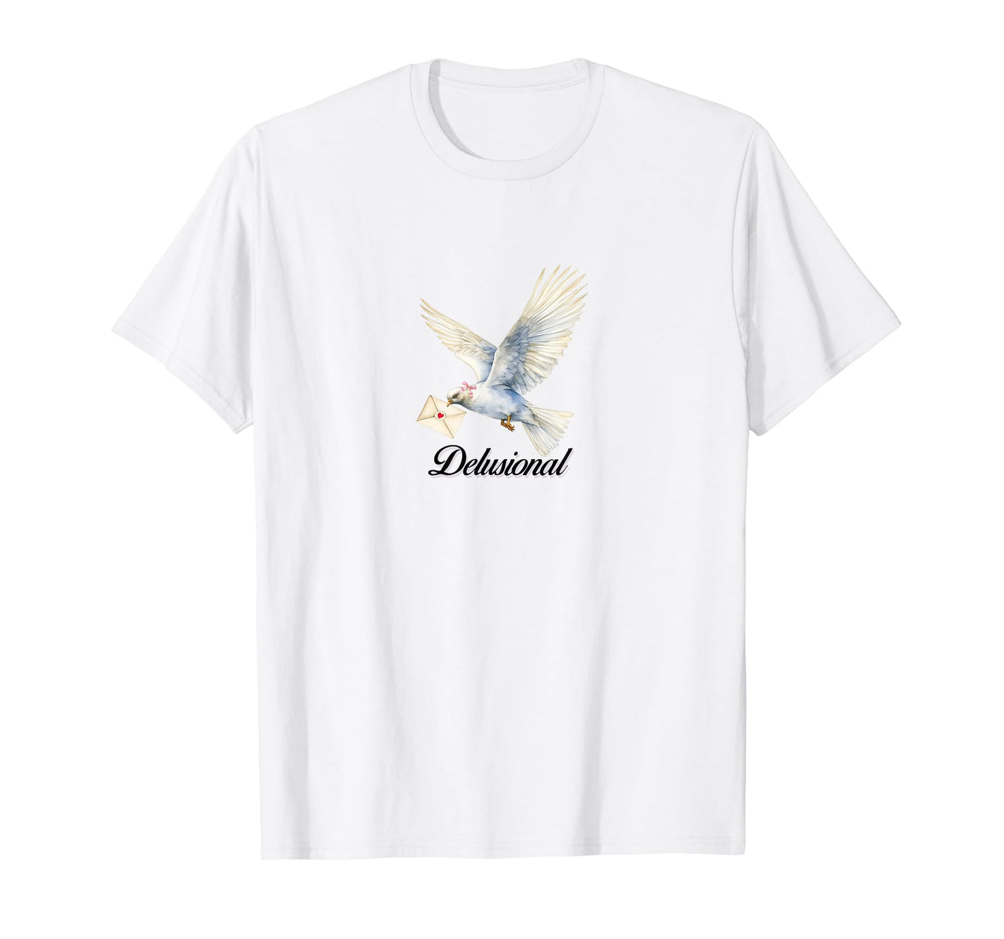 Coquette Dove Delusional Girlcore T-Shirt - Casual Everyday Wear Unisex - T-Shirt, Sweatshirt, Hoodie