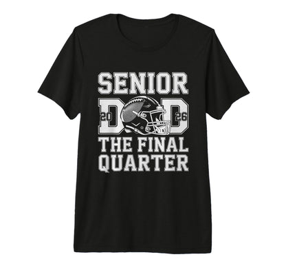 Mens Senior Football Dad Father Final T-Shirt - Fun Novelty Design Unisex - T-Shirt, Sweatshirt, Hoodie