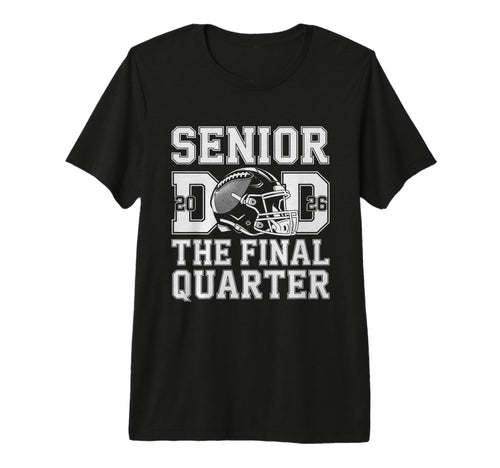 Mens Senior Football Dad Father Final T-Shirt - Fun Novelty Design Unisex - T-Shirt, Sweatshirt, Hoodie