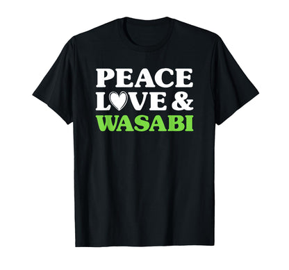 Wasabi I Love Wasabi Funny Food T-Shirt - Custom Art Print Men Women - T-Shirt, Sweatshirt, Hoodie