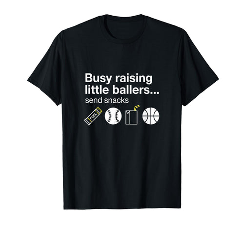 Busy Raising Little Ballers Send T-Shirt - Custom Art Print for Adults - T-Shirt, Sweatshirt, Hoodie
