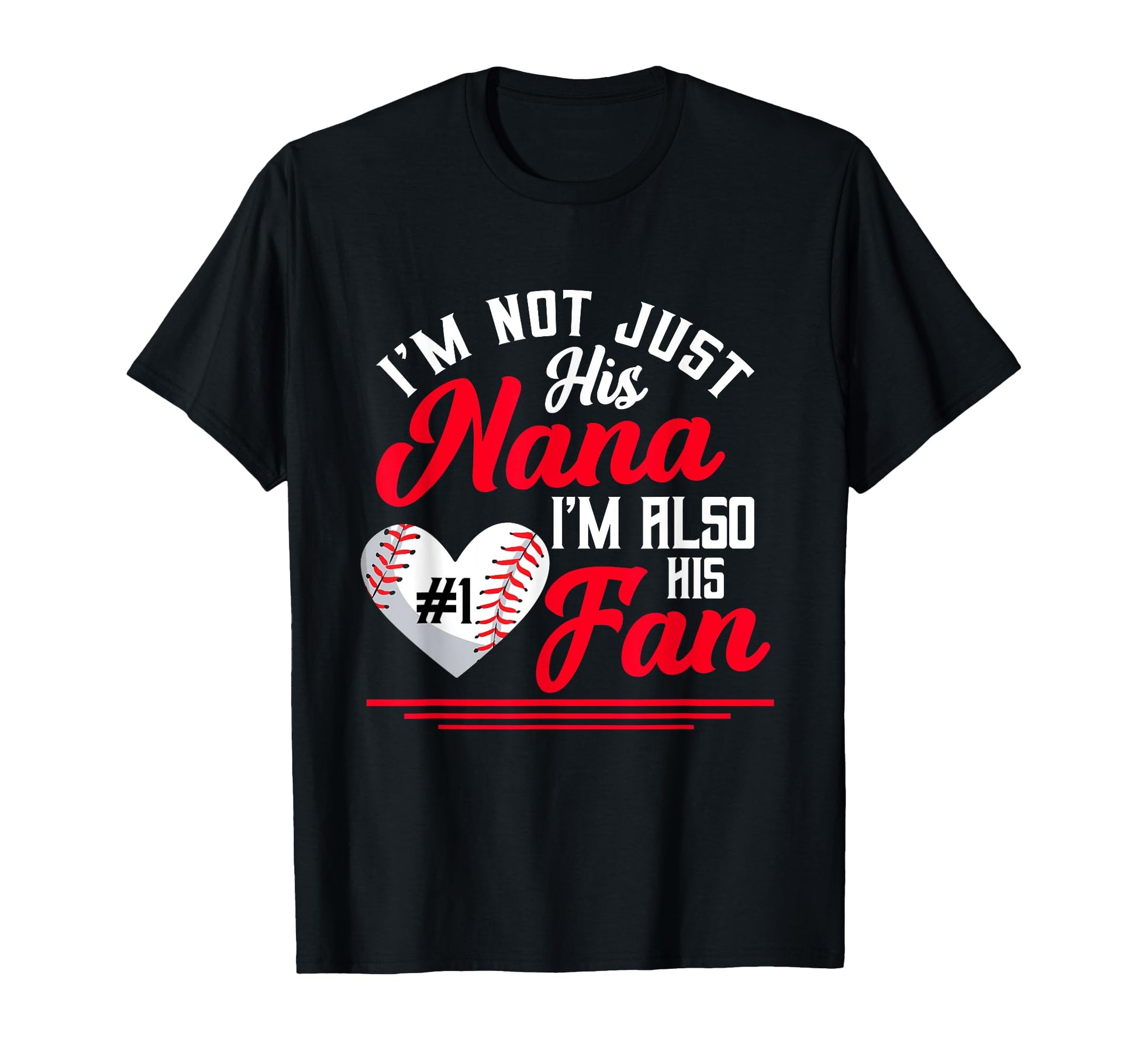 Im Not Just His Nana Im His Number T-Shirt - Aesthetic Graphic Men Women - T-Shirt, Sweatshirt, Hoodie