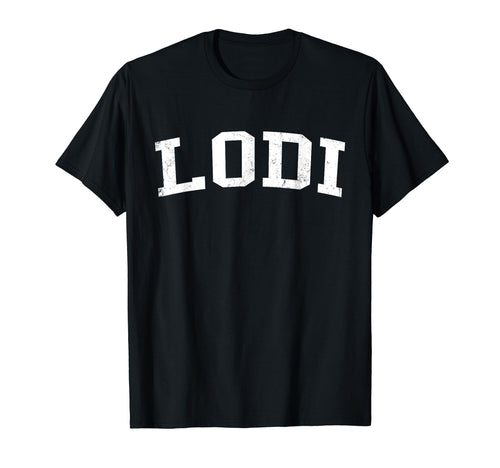 Lodi Ca Distressed White Varsity T-Shirt - Unique Graphic for Adults - T-Shirt, Sweatshirt, Hoodie