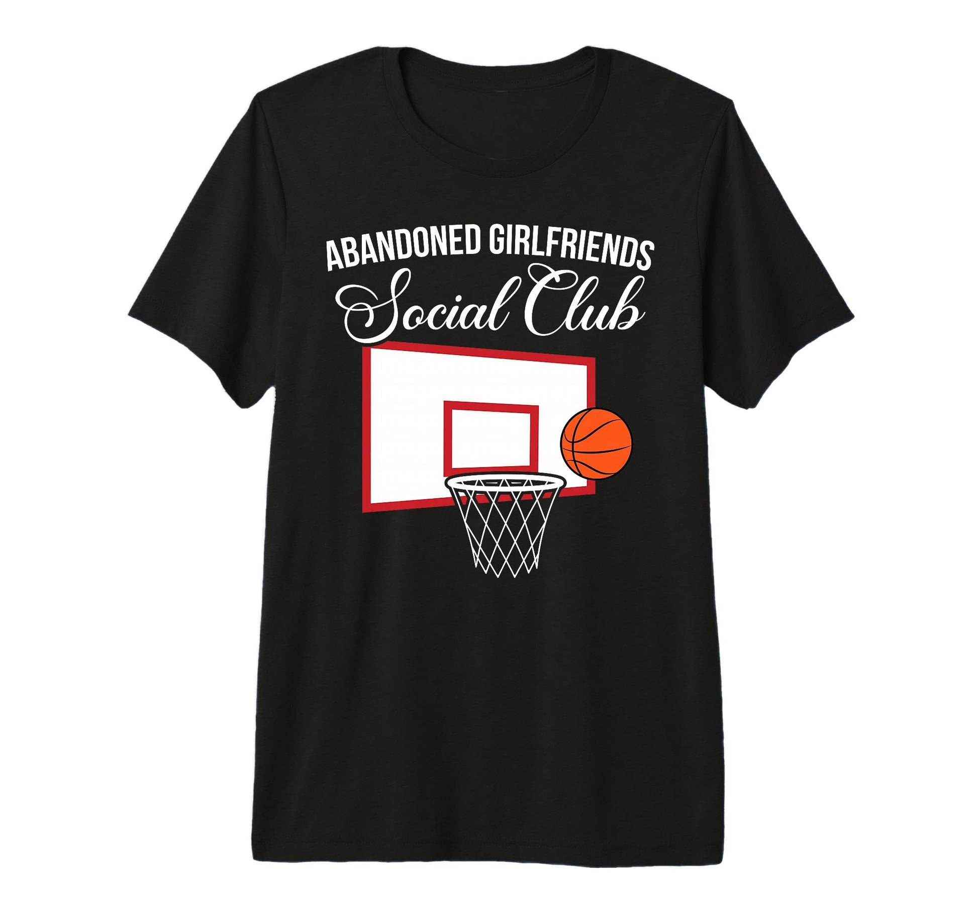 Abandoned Basketball Girlfriend T-Shirt - Novelty Apparel Unisex - T-Shirt, Sweatshirt, Hoodie