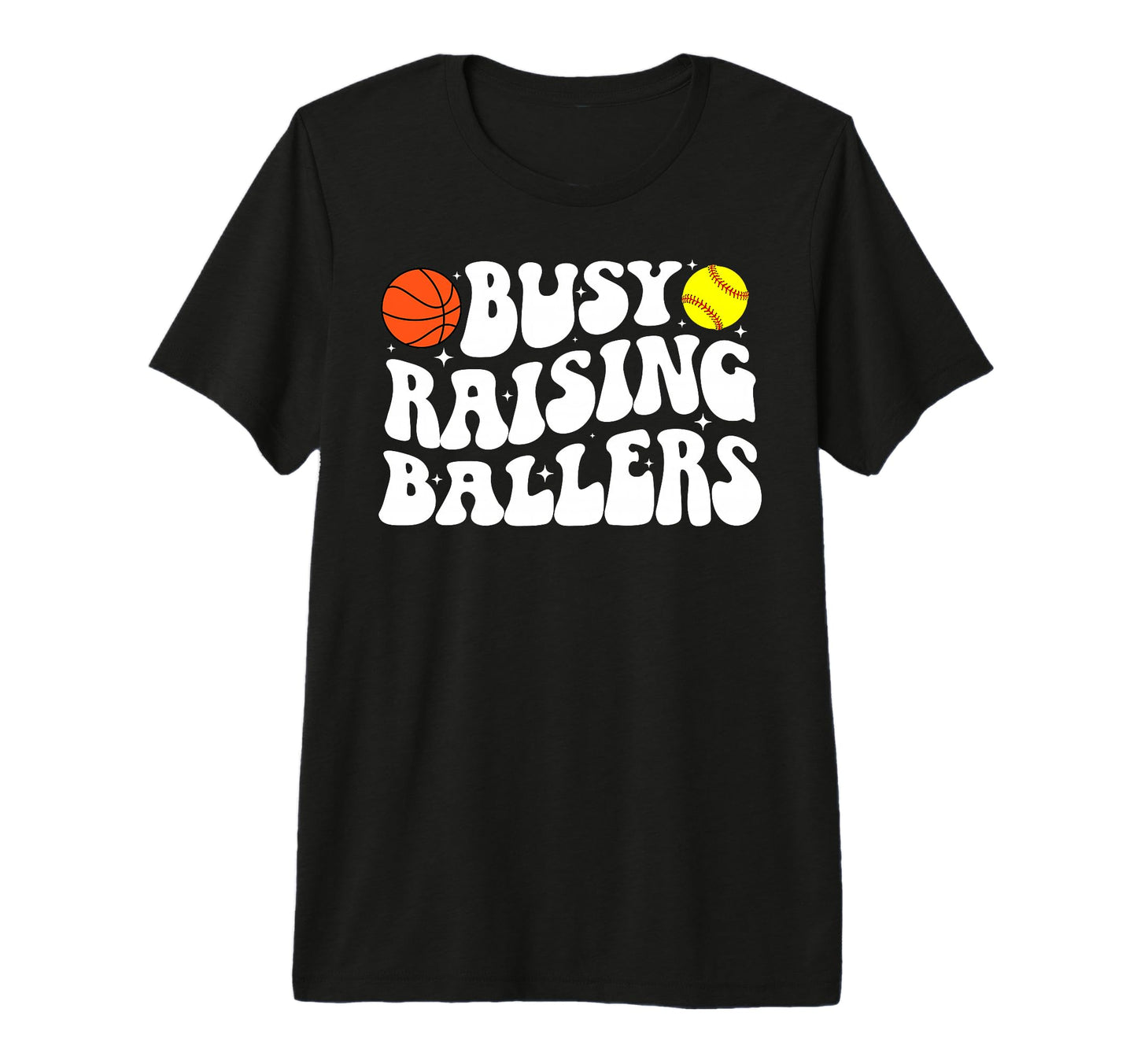 Busy Raising Ballers Basketball Softball T-Shirt - Minimalist Print Unisex - T-Shirt, Sweatshirt, Hoodie