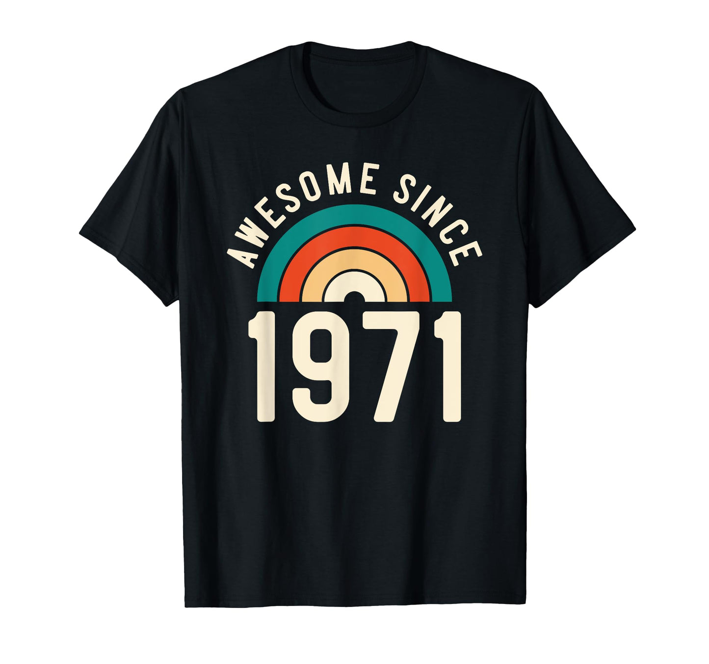 Awesome Since 1971 Rainbow 51St T-Shirt - Novelty Apparel for Adults - T-Shirt, Sweatshirt, Hoodie