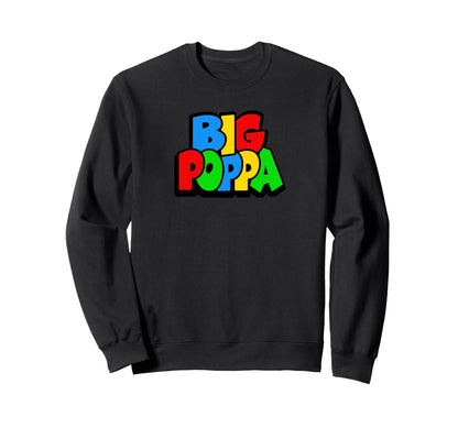 Big Poppa Gamer Dad Gaming Fathers Sweatshirt - Unique Graphic Men Women - T-Shirt, Sweatshirt, Hoodie