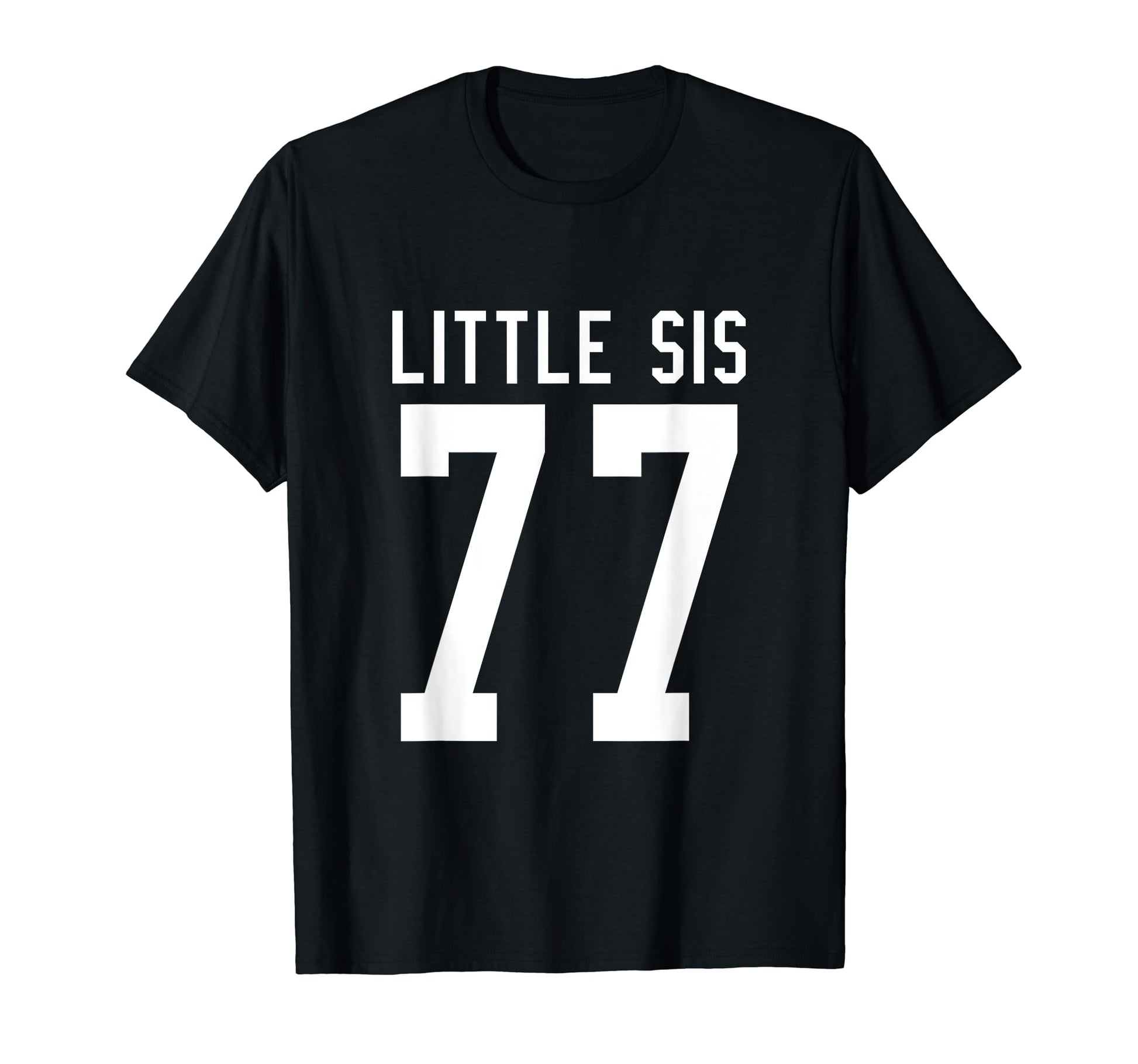 Number 77 Little Sis Biggest Fan T-Shirt - Custom Art Print Unisex - T-Shirt, Sweatshirt, Hoodie