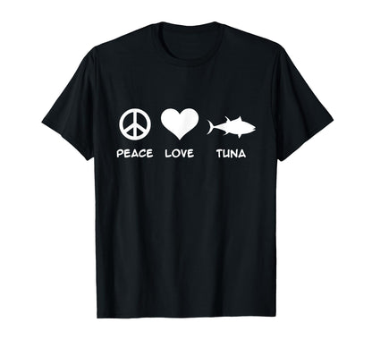 Tuna Peace Love T-Shirt - Fun Novelty Design for Adults - T-Shirt, Sweatshirt, Hoodie