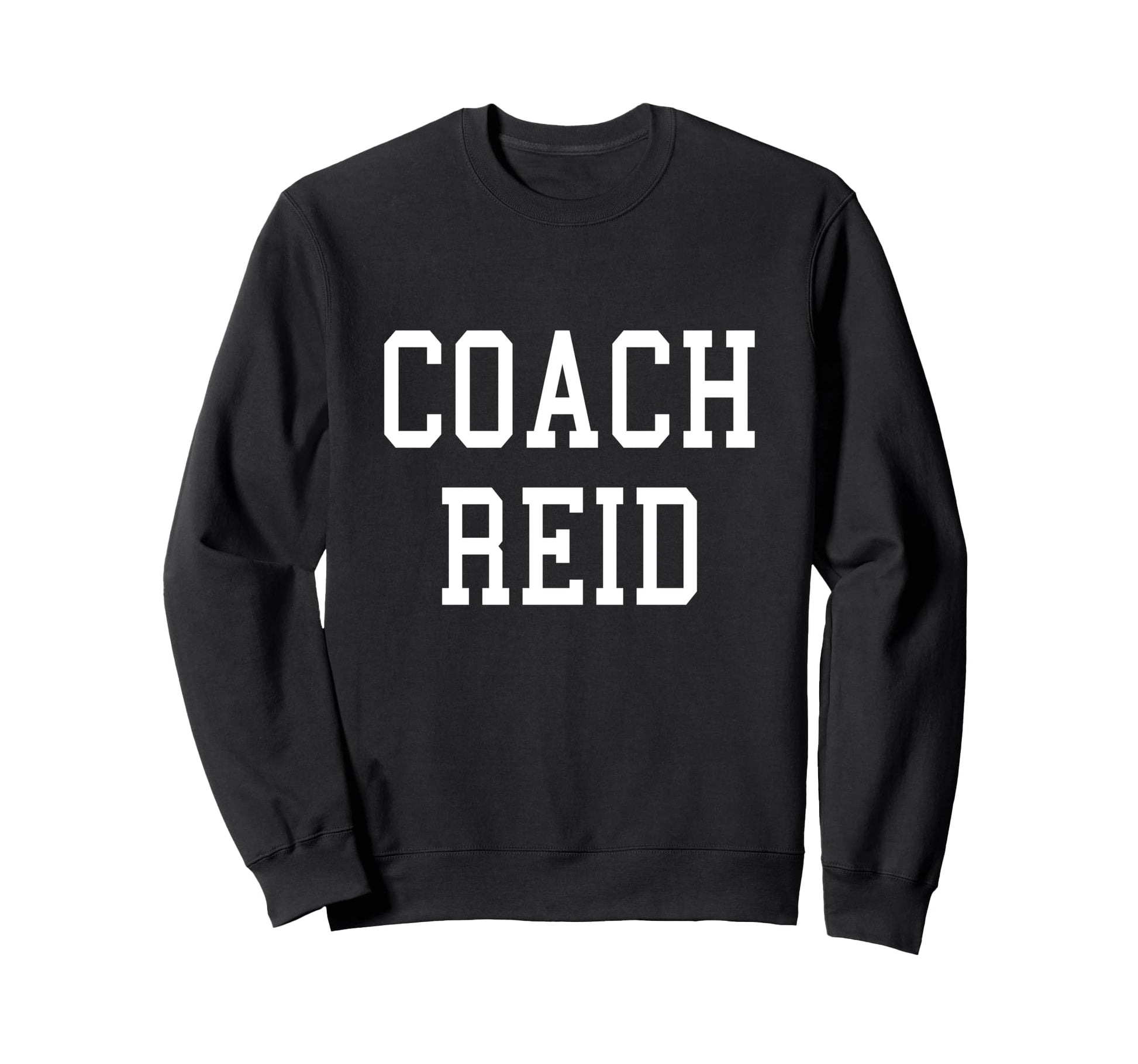 Coach Reid Custom Soccer Sweatshirt - Fun Novelty Design Men Women - T-Shirt, Sweatshirt, Hoodie