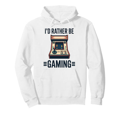 Id Rather Be Gaming Gamer Arcade Hoodie - Minimalist Print for Adults - T-Shirt, Sweatshirt, Hoodie