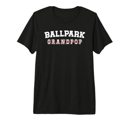 Mens Ballpark Grandpop Baseball Grandpop T-Shirt - Streetwear Style Unisex - T-Shirt, Sweatshirt, Hoodie
