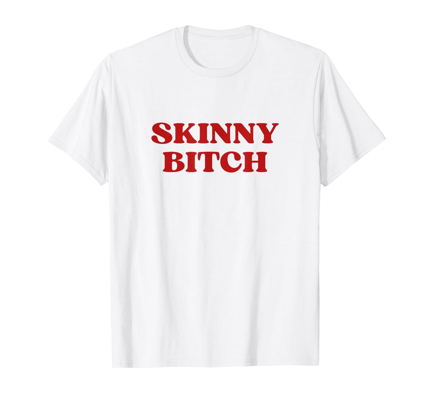 Skinny Bitch Y2K Aesthetic Trendy T-Shirt - Streetwear Style Unisex - T-Shirt, Sweatshirt, Hoodie