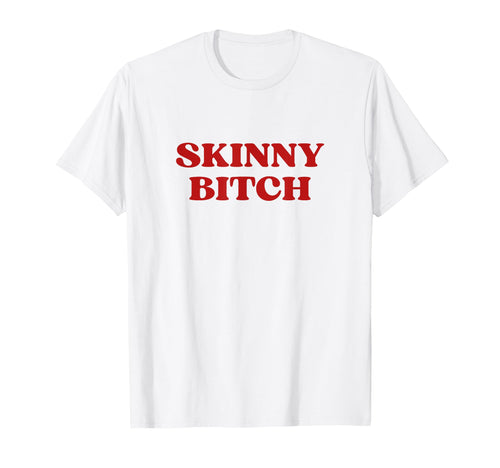 Skinny Bitch Y2K Aesthetic Trendy T-Shirt - Streetwear Style Unisex - T-Shirt, Sweatshirt, Hoodie