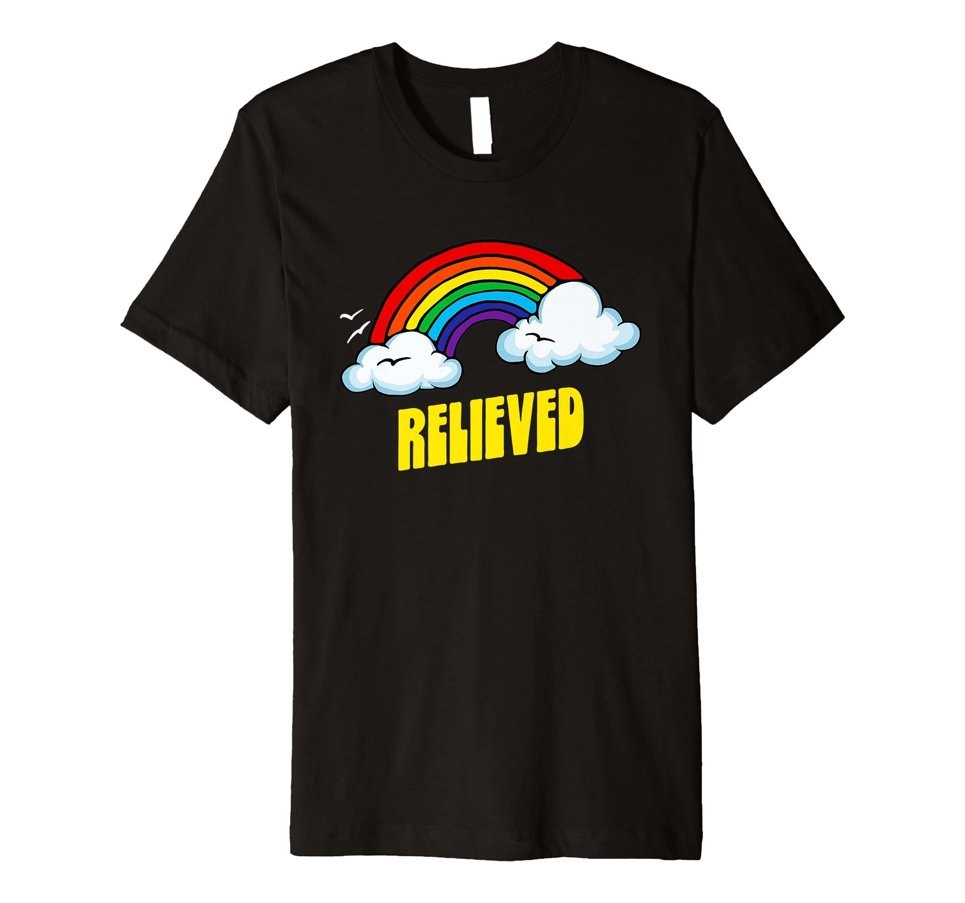 Relieved Funny Sarcastic Rainbow T-Shirt - Streetwear Style for Adults - T-Shirt, Sweatshirt, Hoodie