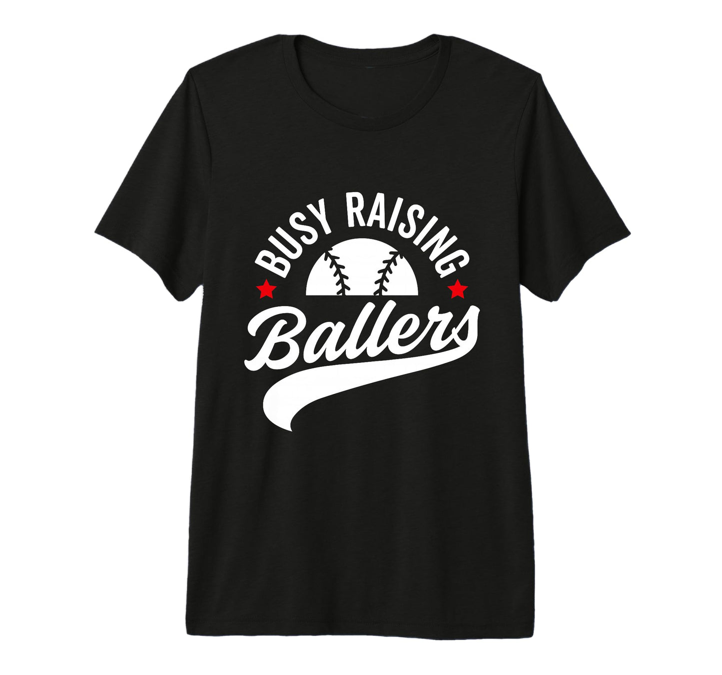 Busy Raising Ballers Baseball Cheer T-Shirt - Novelty Apparel Men Women - T-Shirt, Sweatshirt, Hoodie