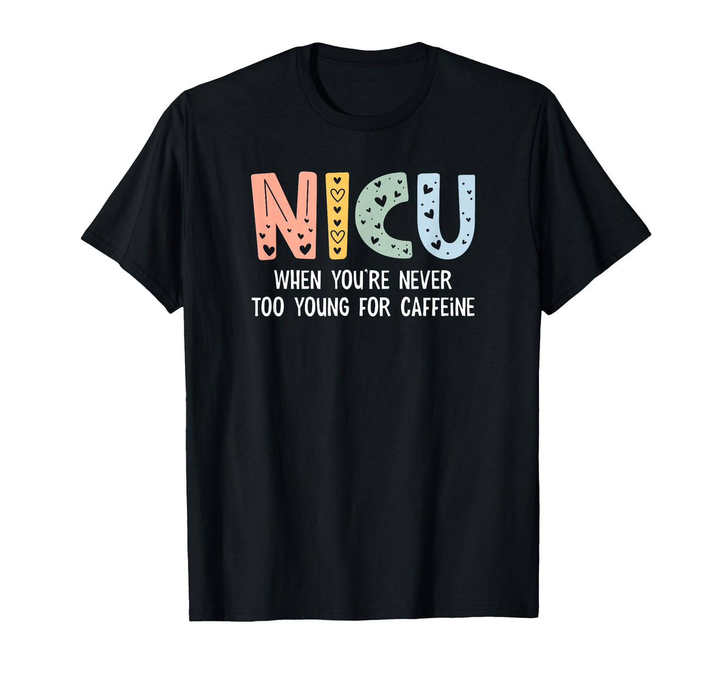 Nicu Nurse Icu Neonatal Funny T-Shirt - Aesthetic Graphic for Adults - T-Shirt, Sweatshirt, Hoodie