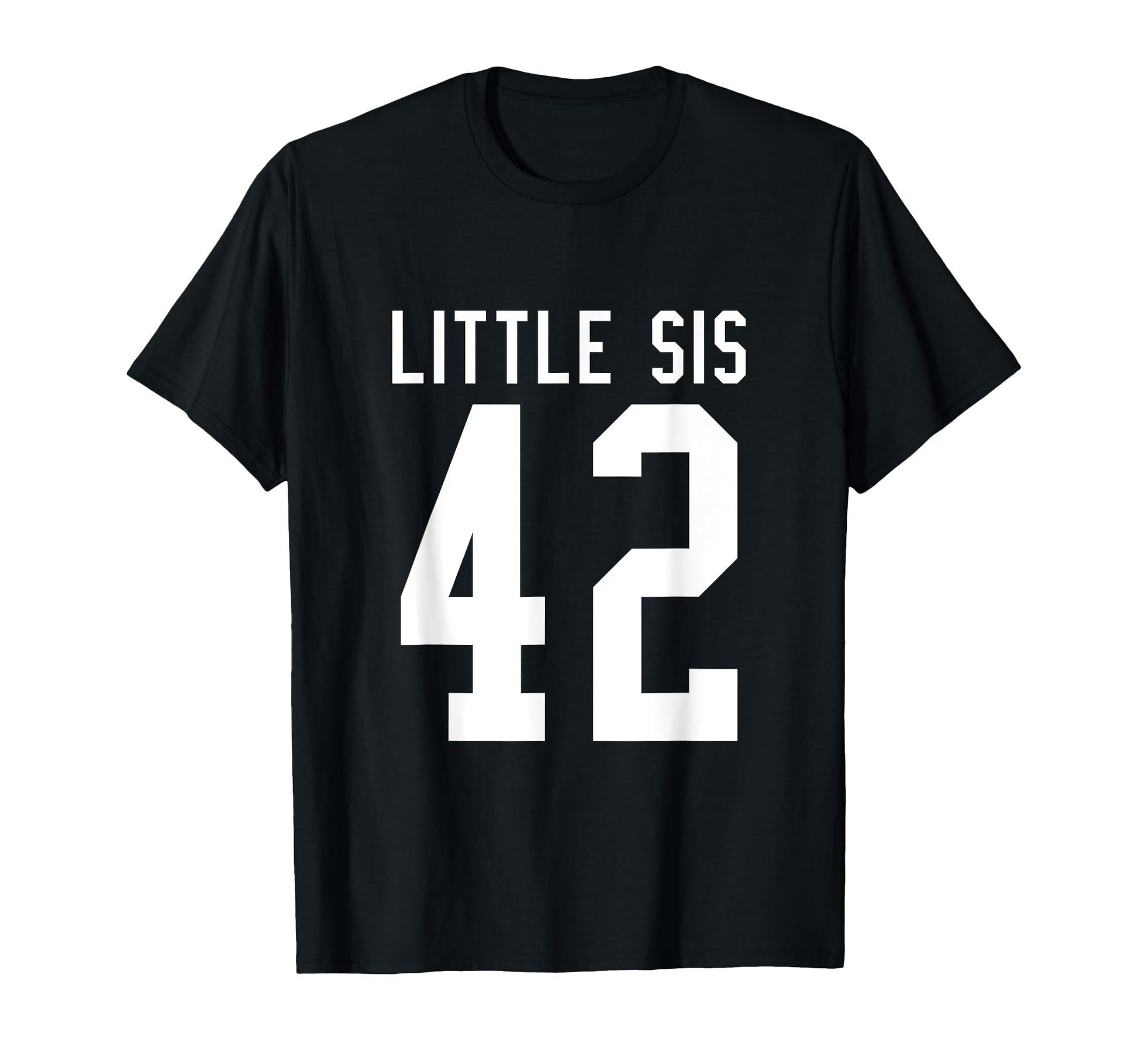 Number 42 Little Sis Biggest Fan T-Shirt - Trendy Graphic Men Women - T-Shirt, Sweatshirt, Hoodie