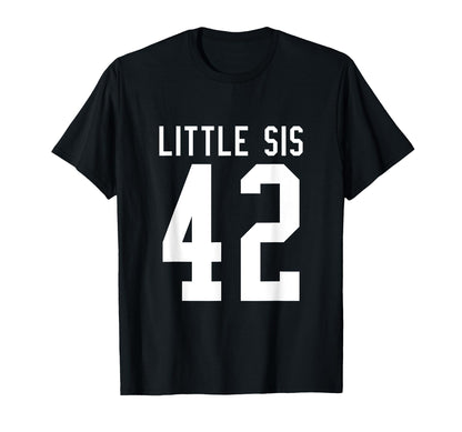 Number 42 Little Sis Biggest Fan T-Shirt - Trendy Graphic Men Women - T-Shirt, Sweatshirt, Hoodie