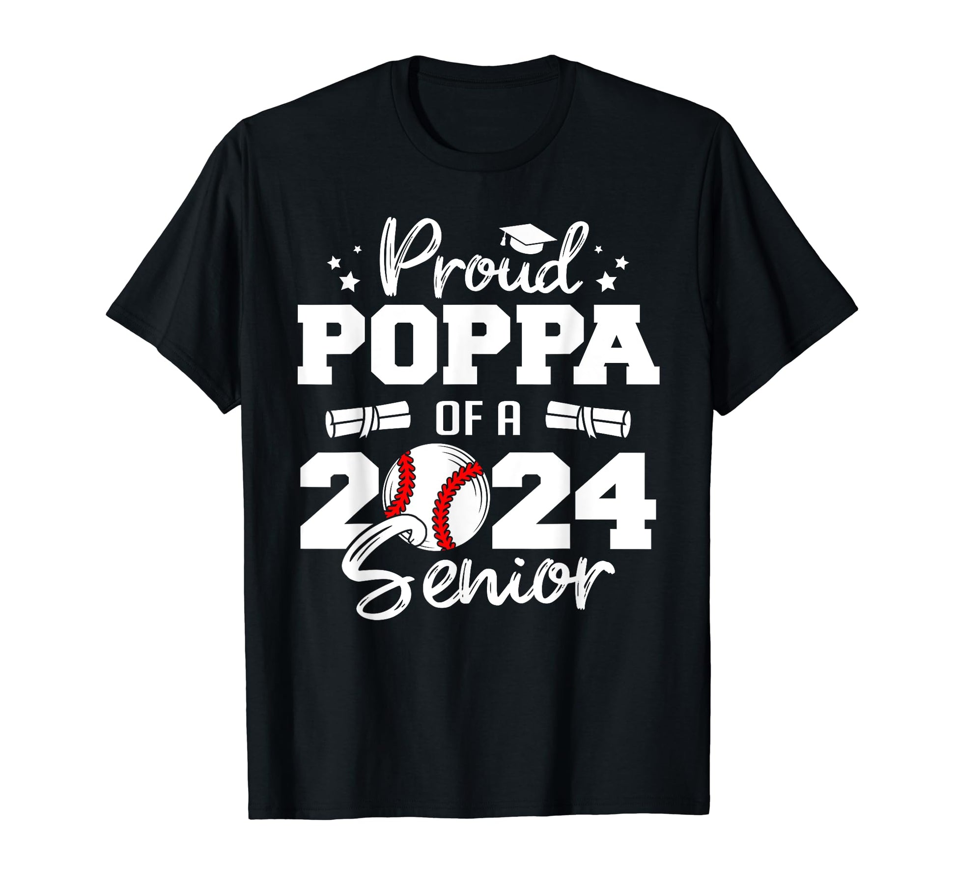 Proud Poppa 2024 Senior Funny Baseball 2024 T-Shirt - Graphic Print Unisex - T-Shirt, Sweatshirt, Hoodie