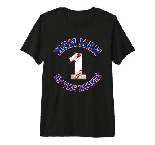 Maw Maw Rookie 1St Birthday Baseball T-Shirt - Graphic Print Men Women - T-Shirt, Sweatshirt, Hoodie