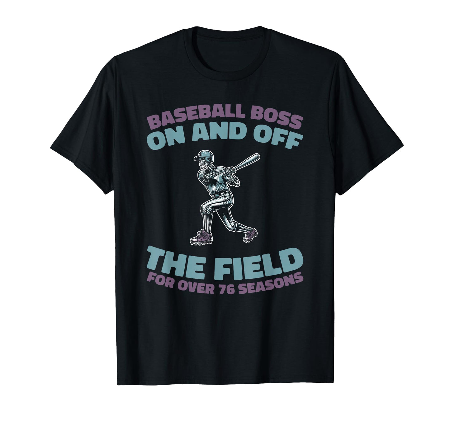 76 Years Old Team Player Baseballer T-Shirt - Trendy Graphic Unisex - T-Shirt, Sweatshirt, Hoodie