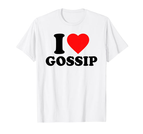 I Love Gossip I Heart Gossip Y2K T-Shirt - Streetwear Style Unisex - T-Shirt, Sweatshirt, Hoodie