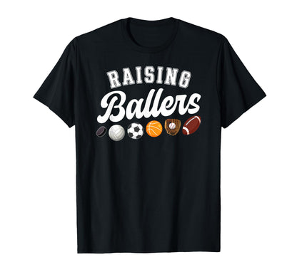 Raising Ballers Sports Mom Sports Mama T-Shirt - Streetwear Style Unisex - T-Shirt, Sweatshirt, Hoodie