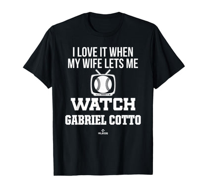 My Wife Lets Me Watch Gabriel Cotto T-Shirt - Novelty Apparel Unisex - T-Shirt, Sweatshirt, Hoodie