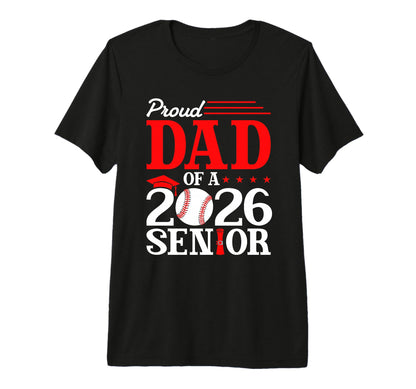 Proud Dad 2026 Senior Baseball T-Shirt - Fun Novelty Design for Adults - T-Shirt, Sweatshirt, Hoodie
