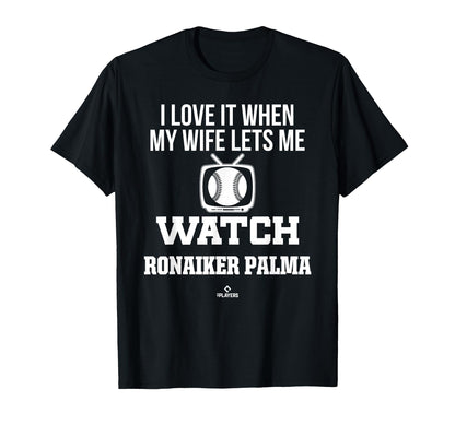 My Wife Lets Me Watch Ronaiker Palma T-Shirt - Streetwear Style for Adults - T-Shirt, Sweatshirt, Hoodie