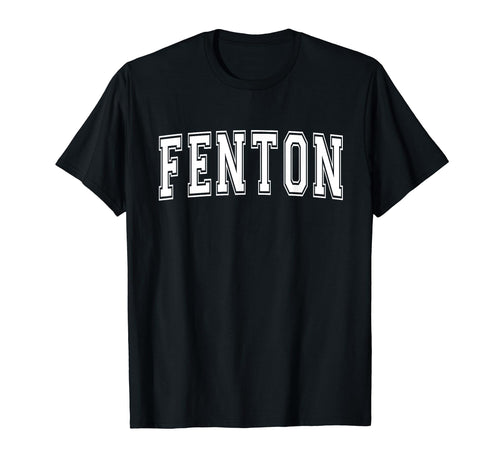 Fenton Mi Michigan Usa Sports T-Shirt - Aesthetic Graphic for Adults - T-Shirt, Sweatshirt, Hoodie